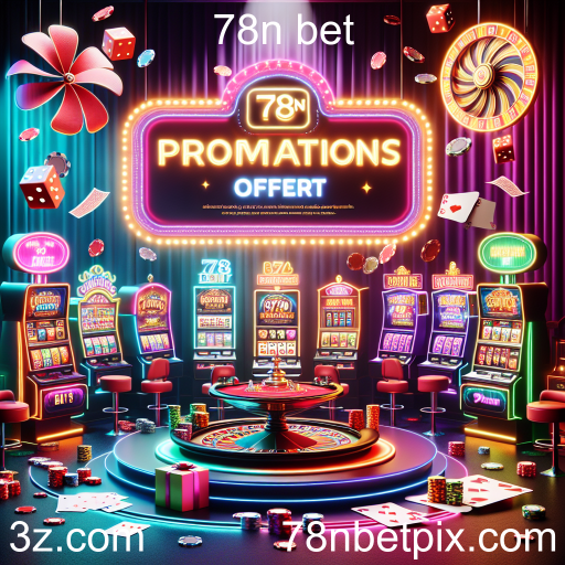 Explorando Promoções Imperdíveis na 78n Bet